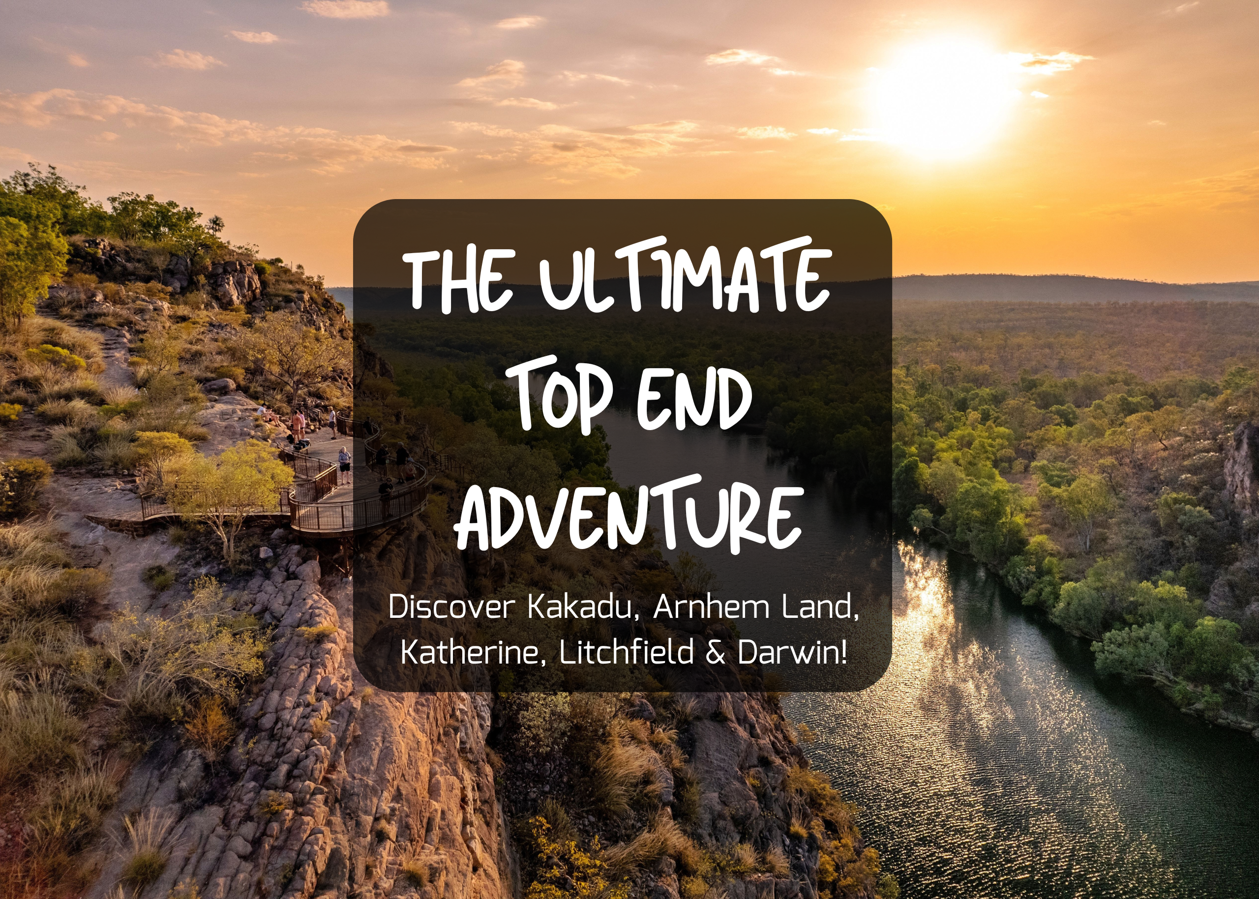 The Ultimate Top End Adventure